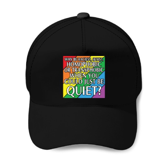 LBGT Flag Gay Pride Human could just be quiet Baseball Caps