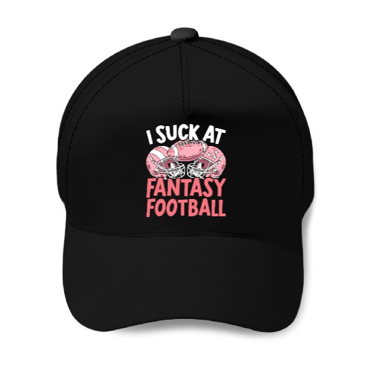 I Suck At Fantasy Football Auto Draft Sport Lover Baseball Caps