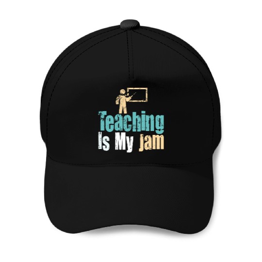 Teaching Is My Jam School Teacher Appreciation Baseball Caps