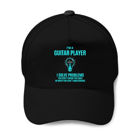 Guitar Player Baseball Caps - I Solve Problems Gift Item