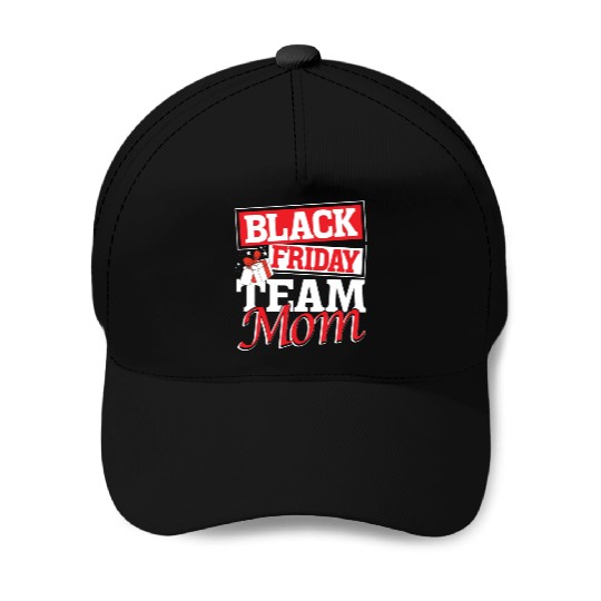 Black Friday Team Mom Baseball Caps
