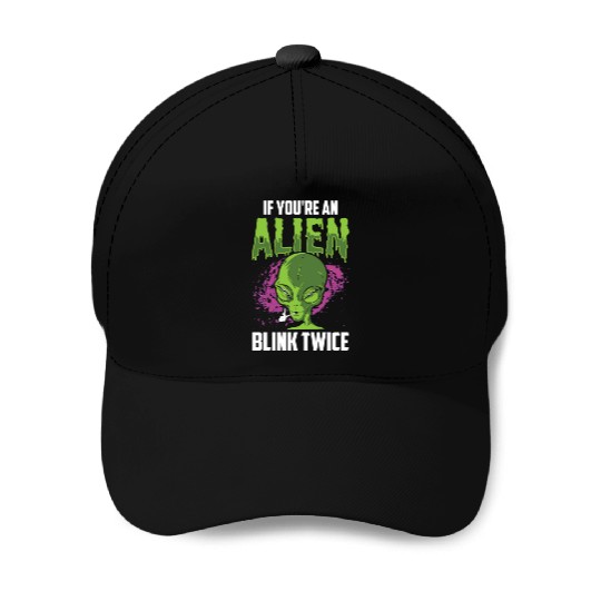 If You're An Alien Blink Twice Space Astronaut Baseball Caps