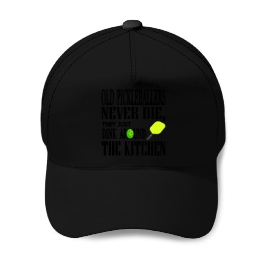 Funny Pickleball Saying Baseball Caps