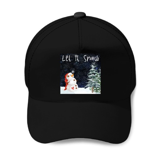 Snowman - Let it snow Baseball Caps