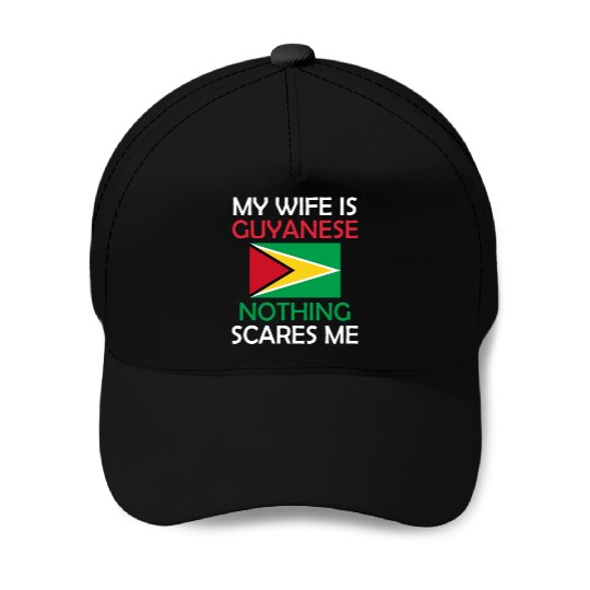 I Love My Guyanese Wife Nothing Scares Me Guyana S Baseball Caps