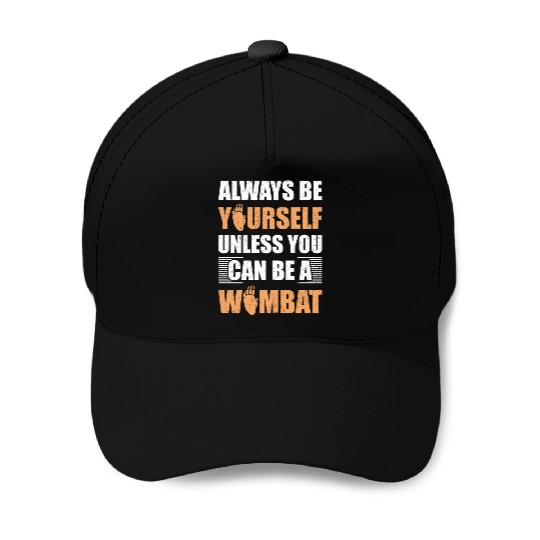 Cute Australian Wombat Quote Wombats Lover Baseball Caps