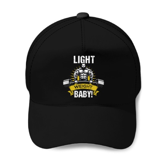 Lightweight baby! Bodybuilder saying Baseball Caps