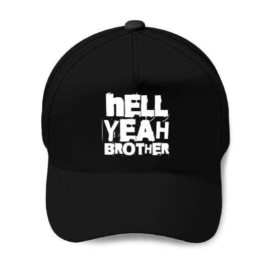 Hell Yeah Brother Baseball Caps