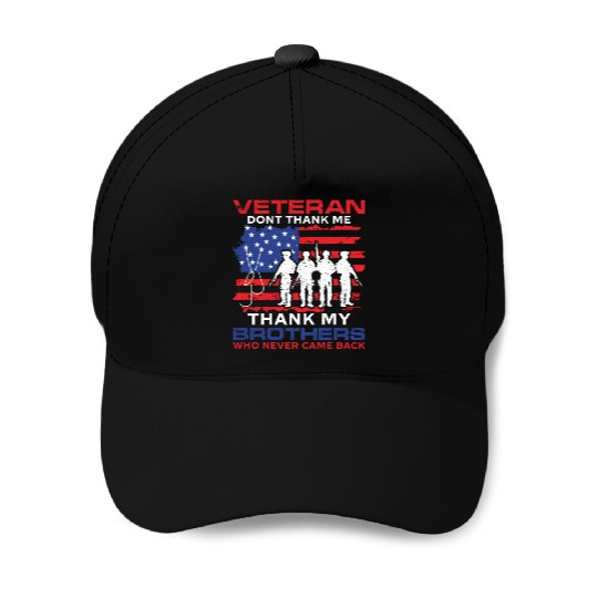 Thank My Brothers US Flag Veteran Dad Grandpa Gift Baseball Caps