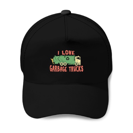 I love garbage trucks Baseball Caps