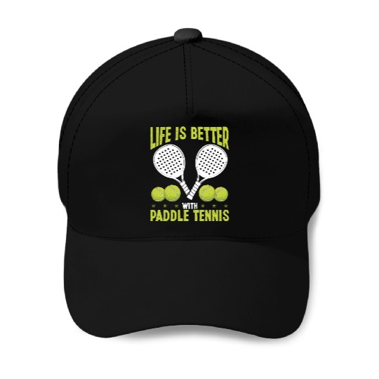 Paddle Tennis Player Match Life is better with Baseball Caps