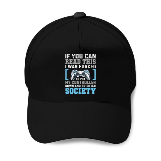 Put Controller Down Re-Enter Society Funny Gamer Baseball Caps