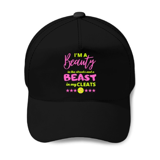im a beauty in the streets and a beast in my cleat Baseball Caps