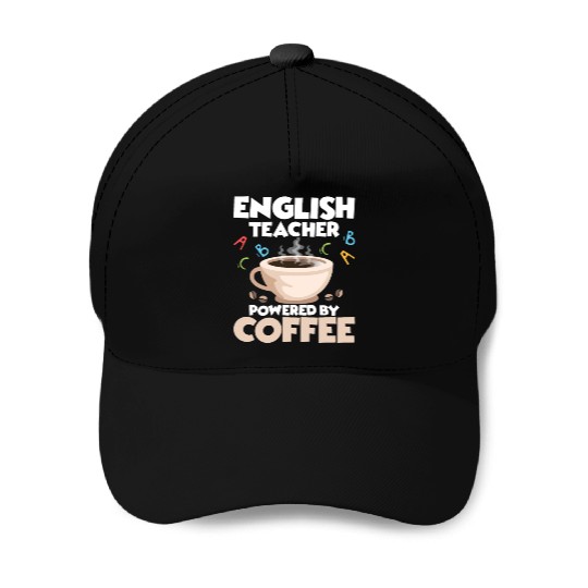 English Teacher Powered By Coffee Language Grammar Baseball Caps