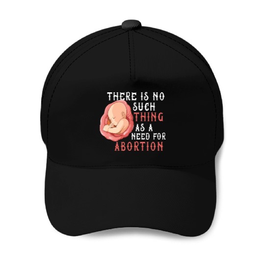 Anti Abortion Pro Life Conservative Gift Idea Baseball Caps