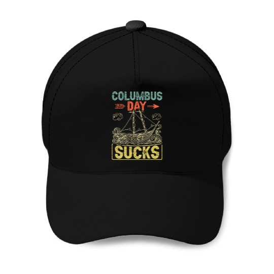 Columbus Day Sucks 1492 Native American Anti Baseball Caps