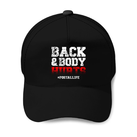 Back And Body Hurts Mailman Mail Postal Worker Baseball Caps