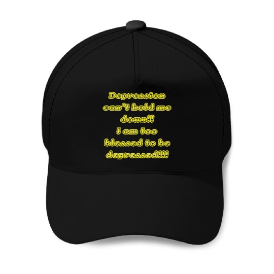 Depression can t hold me Baseball Caps
