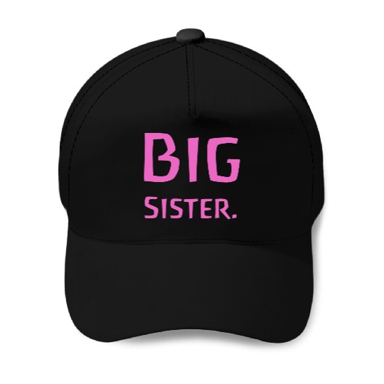 Big Sister Pink - Baby Birth Family Baptism Baseball Caps