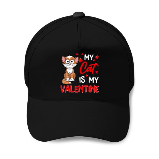 My Cat Is My Valentine Funny Cat Dad Cat Mom Baseball Caps