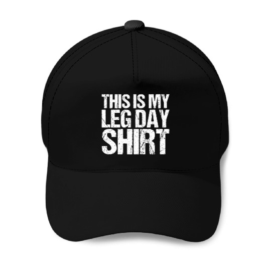 Funny Leg Day Apparel For Gym Lover Baseball Caps
