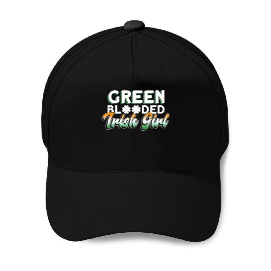 Green Blooded Irish Girl - St Patricks Day Irish Baseball Caps