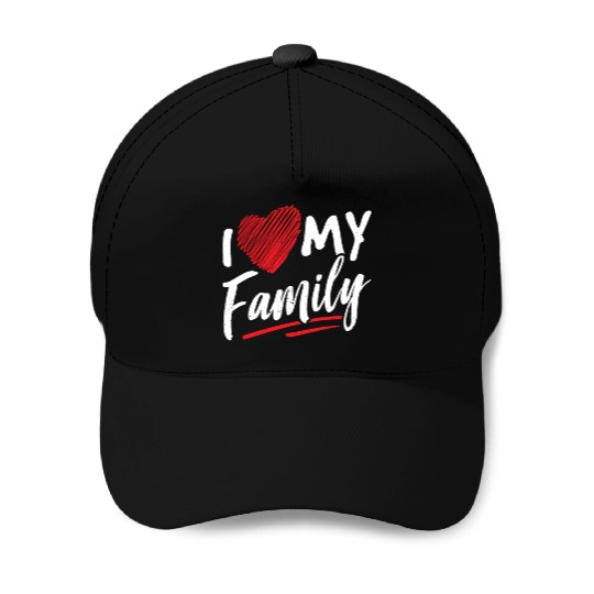 I Love My Family Gathering Families Reunion Baseball Caps