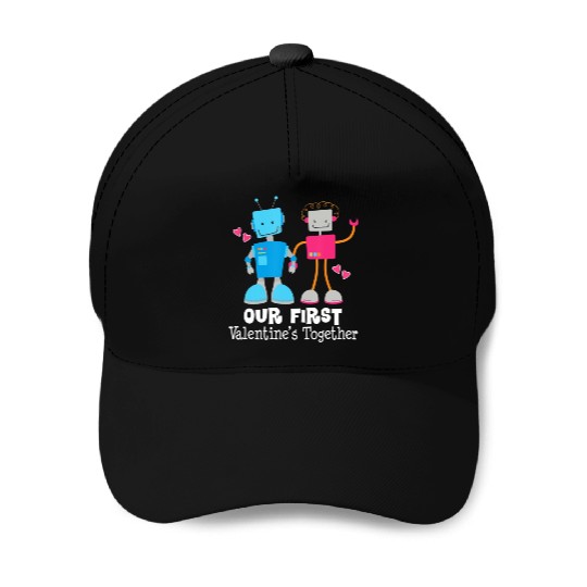 Couples First Valentines Together Funny Robot Baseball Caps