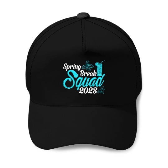 Spring Break Squad 2023 Vacation Spring Break Baseball Caps