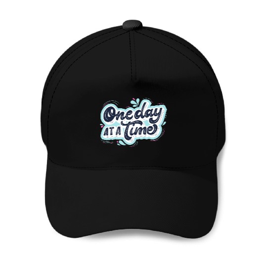 One day at a time Baseball Caps
