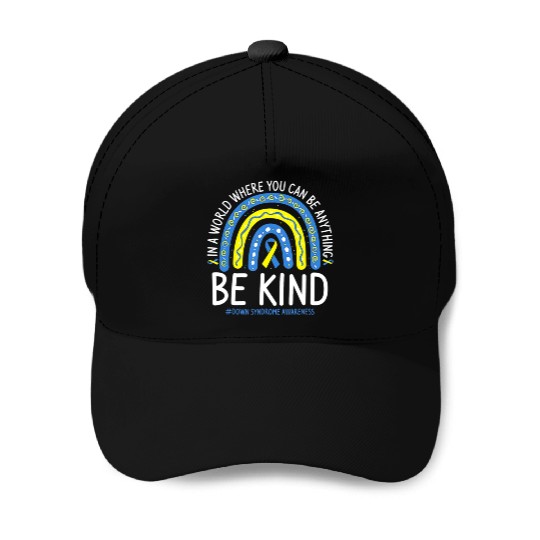 Be Kind Rainbow World Down Syndrome Awareness Day Baseball Caps