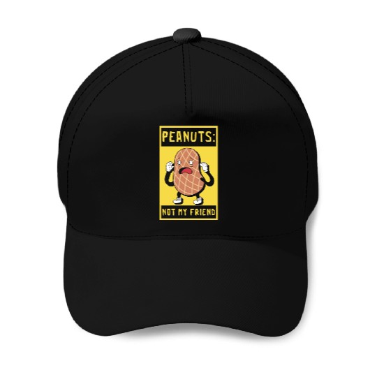 Peanuts Not My Friend Peanut Allergic Baseball Caps