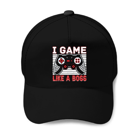 I Game Like A Boss Baseball Caps