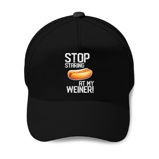 Stop Staring At My Weiner! Cool Hotdog Puppy Lover Baseball Caps