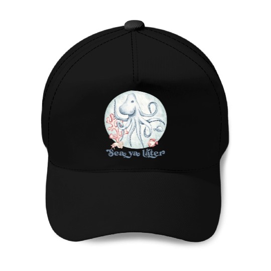 sea ya later octopus near the coral in the sea Baseball Caps
