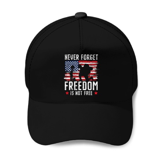 Never Forget Freedom Is Not Free USA Memorial Day Baseball Caps