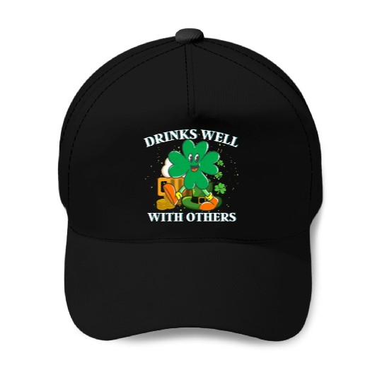 Drinks Well With Others St. Patrick's DayT-Baseball Caps
