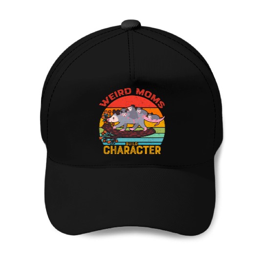 Weird Moms Build Character Opossum Baseball Caps