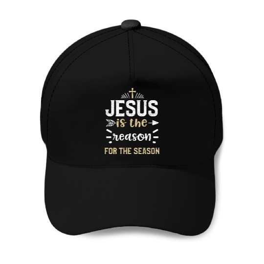 Jesus is the reason for the season Baseball Caps