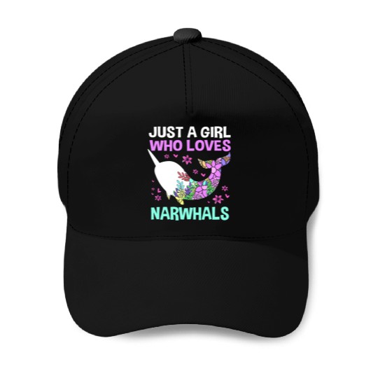 Just A Girl Who Loves Narwhals Sea Unicorn Narwhal Baseball Caps