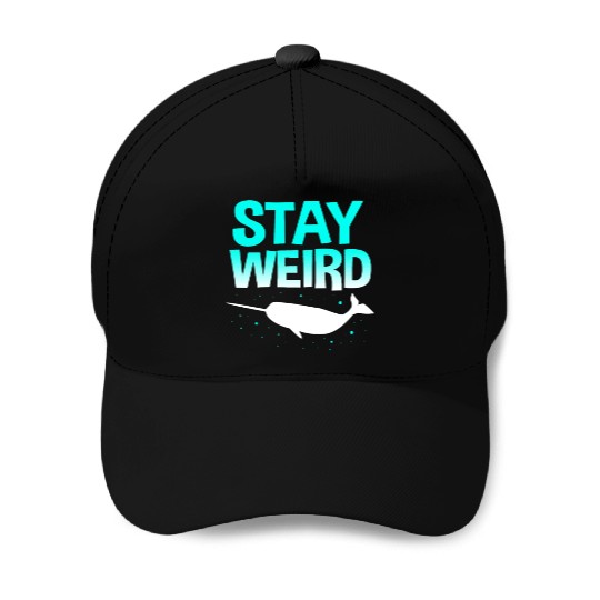 Sea Creature Funny Narwhal Stay Weird Baseball Caps