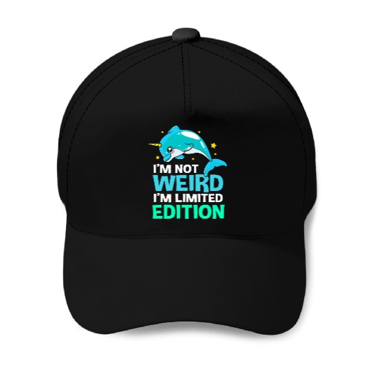 Im Not Weird Im Limited Edition Funny Narwhal Baseball Caps