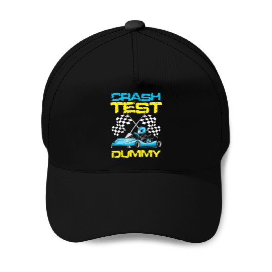 Go Kart Racing Crash Test Dummy Go Kart Racer T S Baseball Caps
