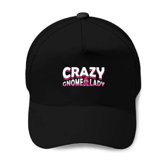 Lawn Garden Crazy Gnome Lady Design for a Garden Baseball Caps