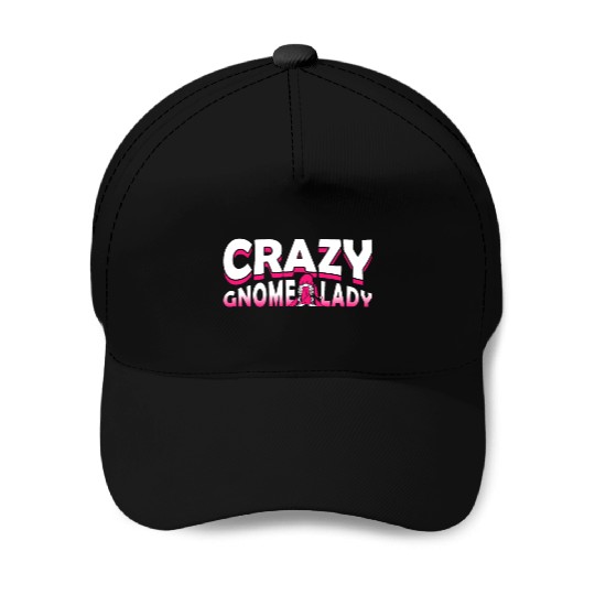 Lawn Garden Crazy Gnome Lady Design for a Garden Baseball Caps