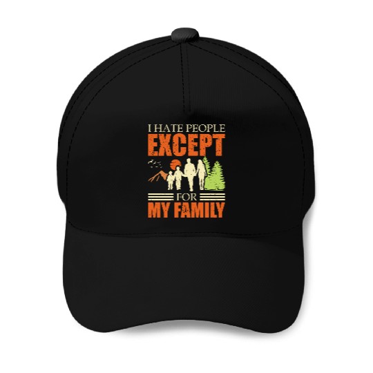 I Hate People Except For My Family Cool Dad Baseball Caps