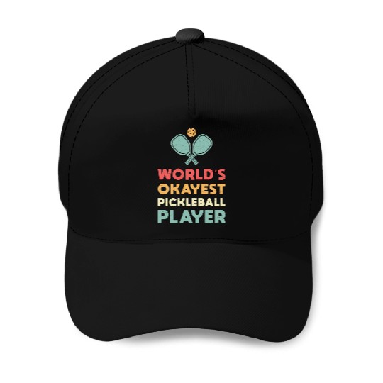 Pickleball Retro World s Okayest Pickleball Player Baseball Caps