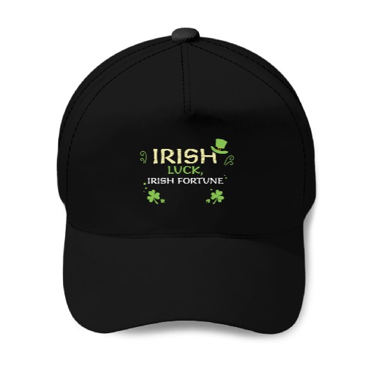 Irish luck, Irish fortune Baseball Caps