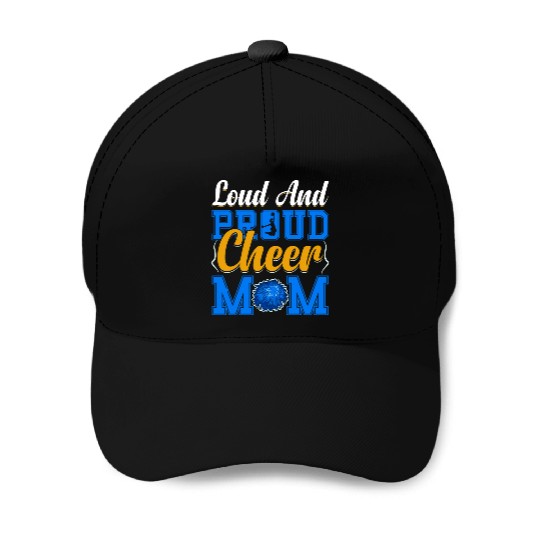 LOUD AND PROUD CHEER MOM Baseball Caps