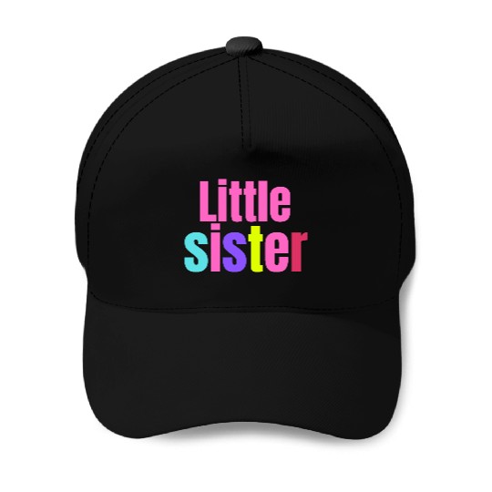 LITTLE SISTER Baseball Caps